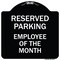 Signmission Reserved Parking Employee of Month Heavy-Gauge Aluminum Architectural Sign, 18" x 18", BW-1818-23149 A-DES-BW-1818-23149 - alternate 1
